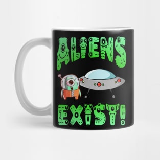 Aliens Exist! Mug